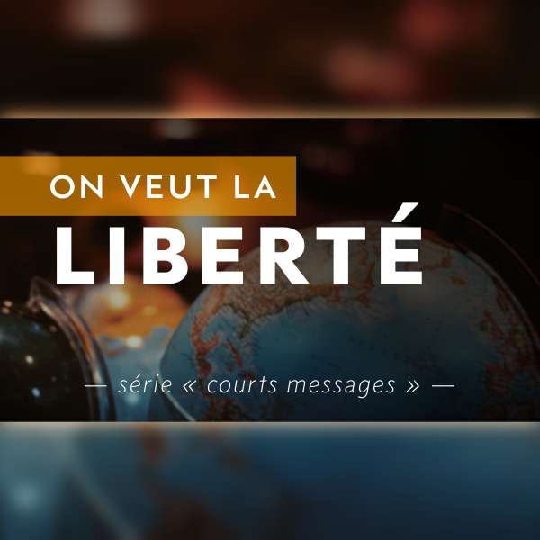 On veut la liberté