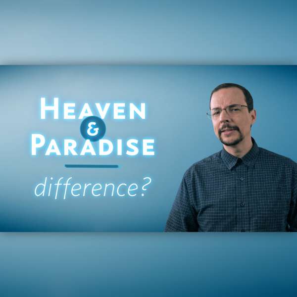 Heaven and paradise