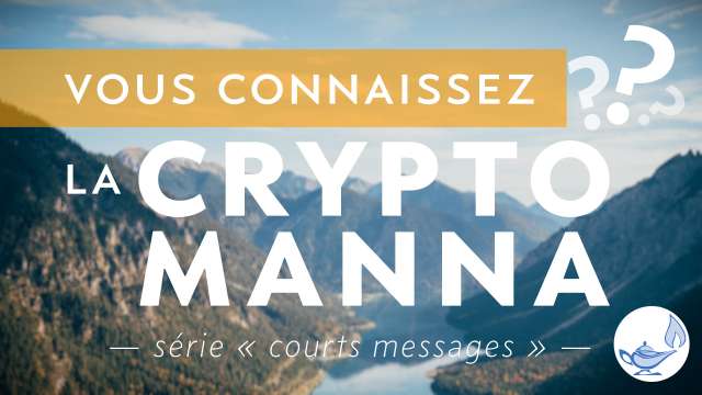 Vous connaissez la «crypto manna» ?