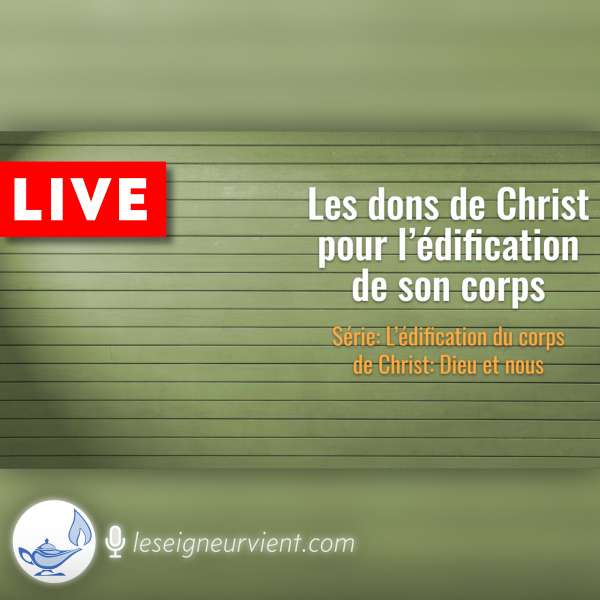 Les dons de Christ pour l'édification de son corps