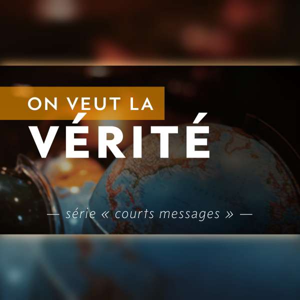 On veut la vérité